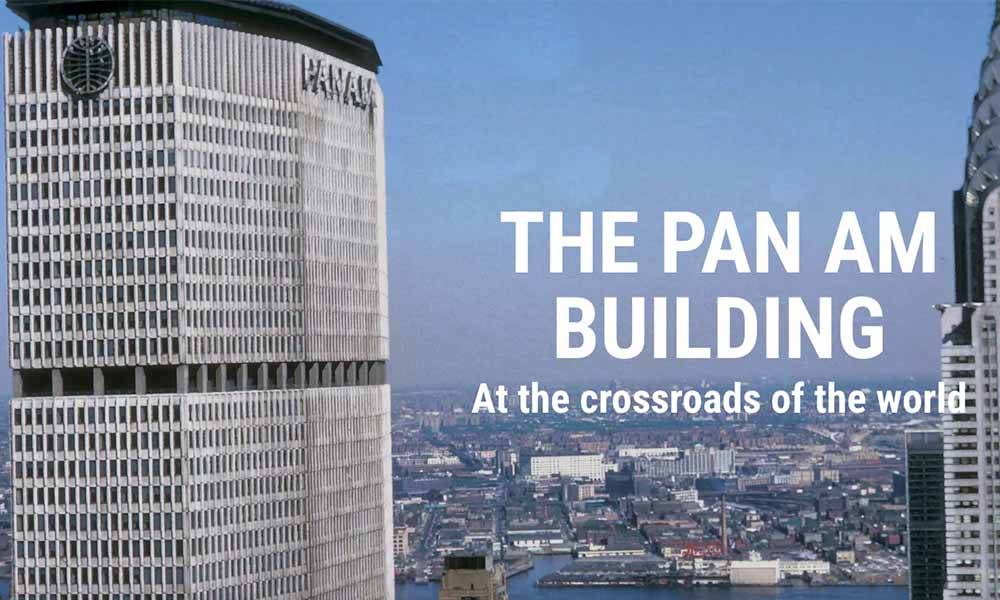 The Pan Am Building - Design and History